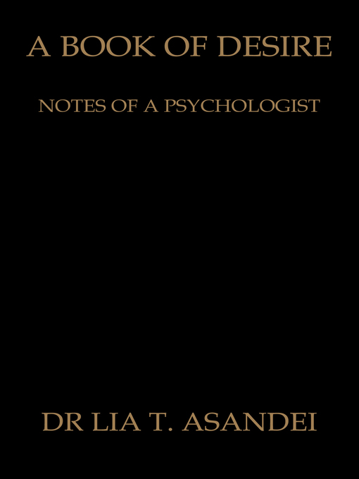 Title details for A Book of Desire by Dr. Lia T. Asandei - Available